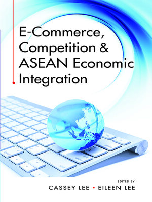 cover image of E-Commerce, Competition & ASEAN Economic Integration